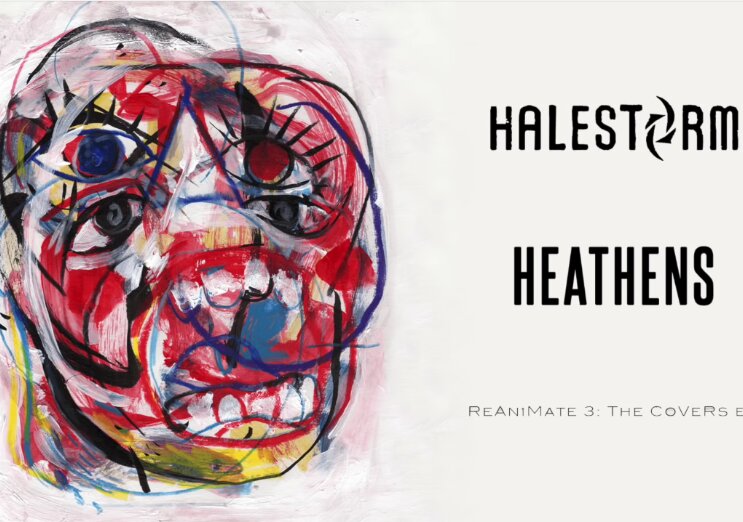 News-Titelbild - Das "Heathens"-Cover von Halestorm muss man gehört haben