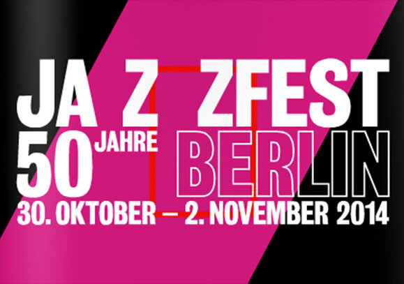 News-Titelbild - Gewinne Tickets für das Eröffnungskonzert des Jazzfest Berlin 2014