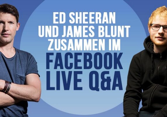 News-Titelbild - Nur bei uns: Ed Sheeran und James Blunt morgen gemeinsam im Live-Q&A