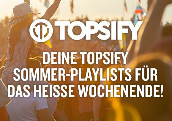 News-Titelbild - Deine Topsify Sommer-Playlists für das heiße Wochenende